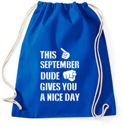 printfashion Ez a szeptemberi csávó szép napot kíván neked - Sportzsák, Tornazsák - Bright royal (1410827)