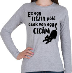 printfashion Ez egy tiszta póló, csak van egy cicám - Női hosszú ujjú póló - Sport szürke (16534663)