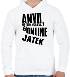 printfashion Anyu, nem tudom megállítani, ez online játék - Férfi kapucnis pulóver - Fehér (5787775)