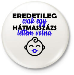 printfashion Eredetileg csak egy. . . - Kitűző, hűtőmágnes - Fehér (4854848)