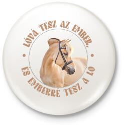 printfashion Emberré tesz a ló - Kitűző, hűtőmágnes - Fehér (7489907)