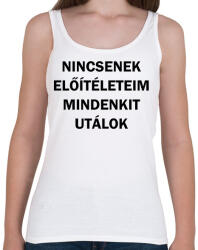 printfashion Nincsenek előítéleteim, mindenkit utálok - Női atléta - Fehér (12053028)