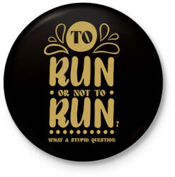 printfashion To run or not to run? - Kitűző, hűtőmágnes - Fekete (7357690)