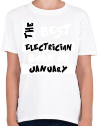 printfashion Best Electrician Born in January - Gyerek póló - Fehér (543453)