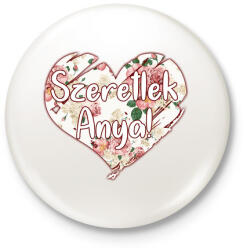 printfashion Szeretlek Anya! - Kitűző, hűtőmágnes - Fehér (3079938)