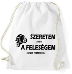 printfashion Szeretem amikor a feleségem elenged motorozni - Sportzsák, Tornazsák - Fehér (7620900)