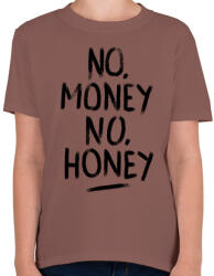 printfashion No Money No Honey - Gyerek póló - Mogyoróbarna (4348)