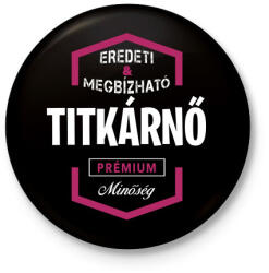 printfashion Titkárnő prémium minőség - Kitűző, hűtőmágnes - Fekete (3097169)