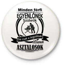 printfashion minden férfi asztalosnak születik - Kitűző, hűtőmágnes - Fehér (3080842)