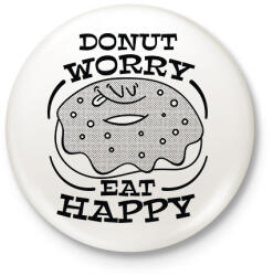 printfashion Donut worry eat happy - Kitűző, hűtőmágnes - Fehér (15161675)