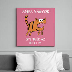 printfashion Anya vagyok, gyengék az idegeim - Vászonkép - Rózsaszín (15117430)