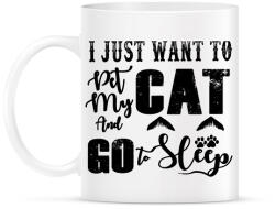 printfashion I just want to pet my cat and go to sleep - Bögre - Fehér (16405896)