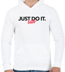 printfashion JUST DO IT LATER 2 - Férfi kapucnis pulóver - Fehér (10743798)