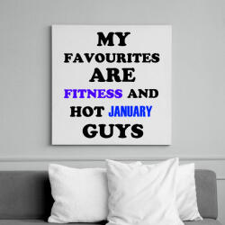 printfashion A kedvenceim a fitnessz és a jó januári születésű pasik - Vászonkép - Fehér (6625892)