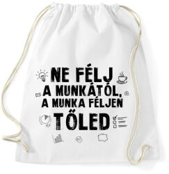 printfashion Ne félj a munkától - Sportzsák, Tornazsák - Fehér (7443910)