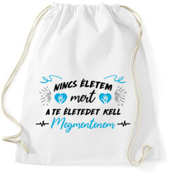 printfashion A te életedet kell megmentenem - Sportzsák, Tornazsák - Fehér (9124632)