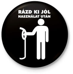 printfashion Rázd ki jól! - Kitűző, hűtőmágnes - Fekete (3098321)