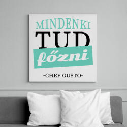 printfashion Mindenki tud főzni - idézet - Vászonkép - Fehér (7551412)