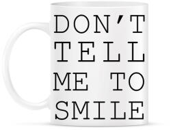 printfashion Ne mondd, hogy mosolyogjak! - Bögre - Fehér (789080)