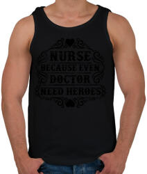 printfashion Nővér, mert még az orvosnak is szüksége van hősökre! - Férfi atléta - Fekete (152992)