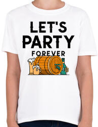 printfashion LET'S PARTY FOREVER - Gyerek póló - Fehér (10837113)
