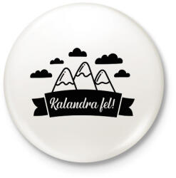 printfashion Kalandra fel! - Kitűző, hűtőmágnes - Fehér (6867796)