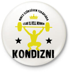 printfashion El kell mennem kondizni - Kitűző, hűtőmágnes - Fehér (8953362)