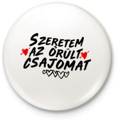 printfashion Szeretem az örült csajomat - Kitűző, hűtőmágnes - Fehér (3083481)