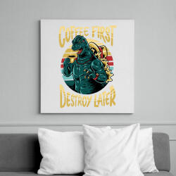 printfashion Előbb kávé, aztán pusztítás - Vászonkép - Fehér (6626842)