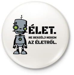 printfashion Élet- Robot - Kitűző, hűtőmágnes - Fehér (13580819)