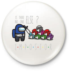 printfashion Among us - Impostor - is there no one else - Kitűző, hűtőmágnes - Fehér (4157634)
