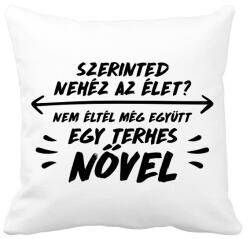 printfashion Az élet nehéz? - Párnahuzat, Díszpárnahuzat - Fehér (15750807)
