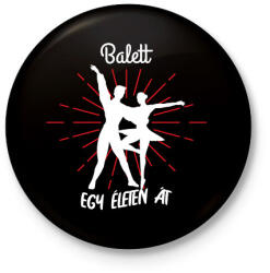 printfashion Balett - Egy életen át - Kitűző, hűtőmágnes - Fekete (7677997)