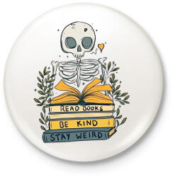 printfashion Read books Be kind Stay weird - Kitűző, hűtőmágnes - Fehér (16478930)