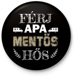 printfashion Férj, apa, mentős, hős - Kitűző, hűtőmágnes - Fekete (9127990)