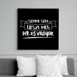 printfashion Semmi sem ijeszt meg, HR-es vagyok - Vászonkép - Fekete (15477608)