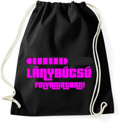 printfashion Lánybúcsú folyamatban - Sportzsák, Tornazsák - Fekete (5307347)