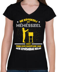 printfashion Ne kötekedj egy méhésszel - Női V-nyakú póló - Fekete (13164501)