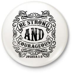 printfashion Légy erős és bátor - Kitűző, hűtőmágnes - Fehér (3074193)