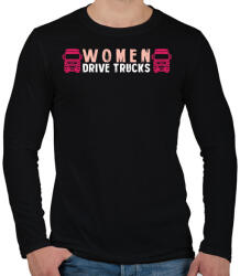 printfashion Women drive trucks - Férfi hosszú ujjú póló - Fekete (7481283)