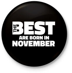 printfashion The Best are born in november - Kitűző, hűtőmágnes - Fekete (5430048)