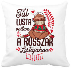 printfashion Lajhár Túl lusta voltam a rosszak listájához - Párnahuzat, Díszpárnahuzat - Fehér (14877166)