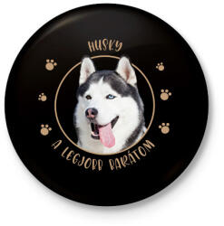 printfashion Husky - Legjobb barát - Kitűző, hűtőmágnes - Fekete (7177495)