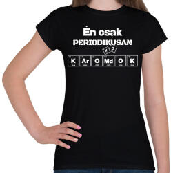 printfashion Én csak periodikusan káromkodok - Női póló - Fekete (16526738)