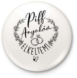 printfashion Piff anyukám elkeltem - Kitűző, hűtőmágnes - Fehér (7270725)