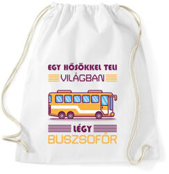 printfashion Légy buszsofőr - Sportzsák, Tornazsák - Fehér (7468382)