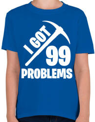 printfashion Fortnite - 99 Problems - Gyerek póló - Királykék (931316)