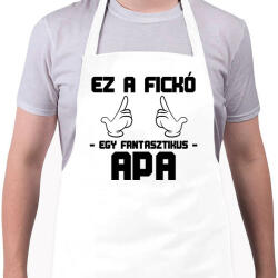 printfashion Ez a fickó egy fantasztikus apa - Kötény - Fehér (7638422)