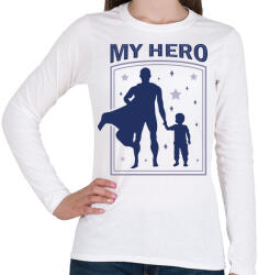 printfashion Apa a hősöm - Női hosszú ujjú póló - Fehér (9183620)