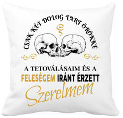 printfashion Csak két dolog tart örökké - Feleségem - Párnahuzat, Díszpárnahuzat - Fehér (6986574)